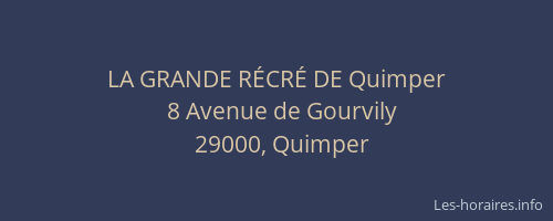 LA GRANDE RÉCRÉ DE Quimper