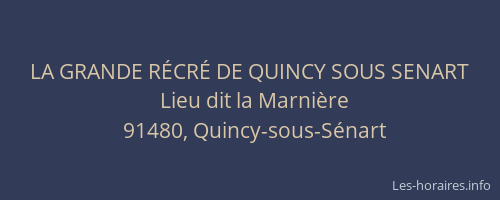 LA GRANDE RÉCRÉ DE QUINCY SOUS SENART