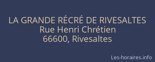 LA GRANDE RÉCRÉ DE RIVESALTES