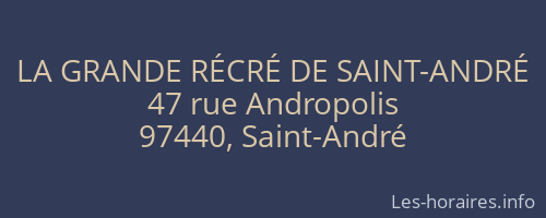 LA GRANDE RÉCRÉ DE SAINT-ANDRÉ