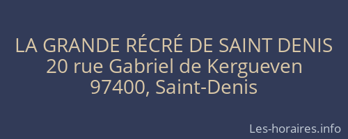 LA GRANDE RÉCRÉ DE SAINT DENIS