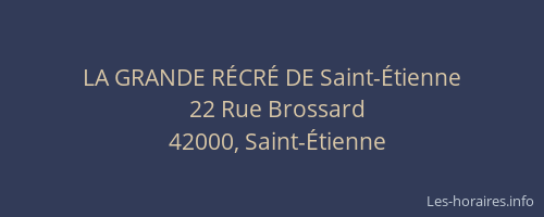 LA GRANDE RÉCRÉ DE Saint-Étienne
