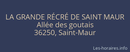 LA GRANDE RÉCRÉ DE SAINT MAUR