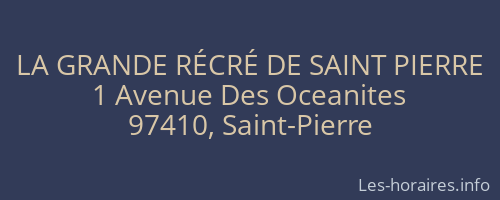 LA GRANDE RÉCRÉ DE SAINT PIERRE