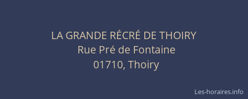 LA GRANDE RÉCRÉ DE THOIRY