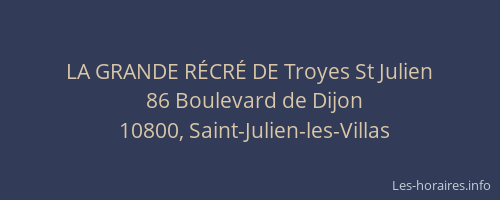 LA GRANDE RÉCRÉ DE Troyes St Julien
