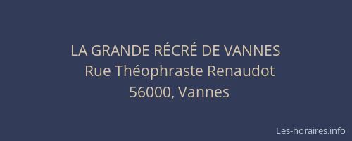 LA GRANDE RÉCRÉ DE VANNES