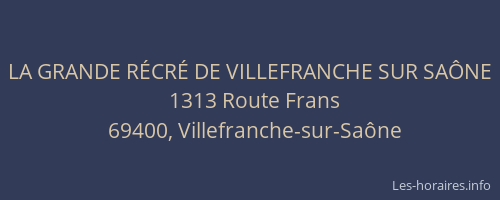 LA GRANDE RÉCRÉ DE VILLEFRANCHE SUR SAÔNE