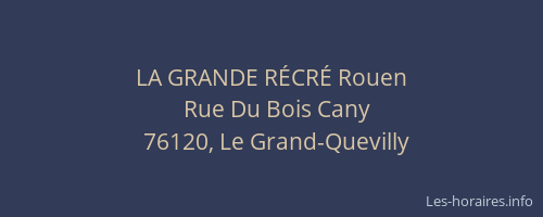 LA GRANDE RÉCRÉ Rouen