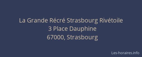 La Grande Récré Strasbourg Rivétoile