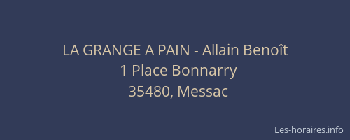 LA GRANGE A PAIN - Allain Benoît