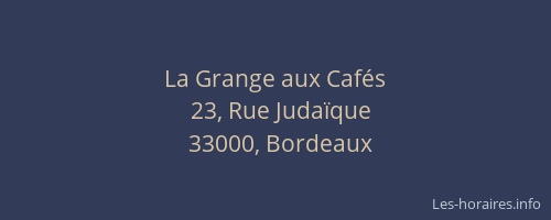 La Grange aux Cafés