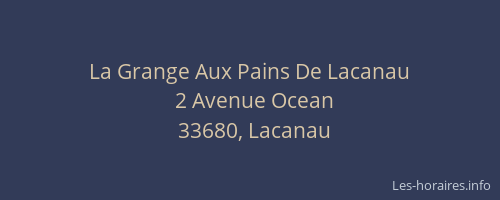 La Grange Aux Pains De Lacanau
