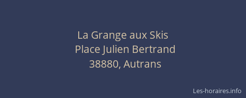 La Grange aux Skis
