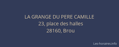 LA GRANGE DU PERE CAMILLE