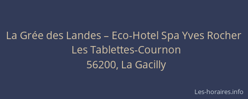 La Grée des Landes – Eco-Hotel Spa Yves Rocher