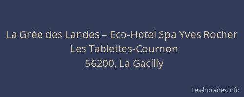 La Gr&eacute;e des Landes – Eco-Hotel Spa Yves Rocher