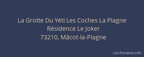 La Grotte Du Y&eacute;ti Les Coches La Plagne