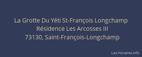 La Grotte Du Y&eacute;ti St-Fran&ccedil;ois Longchamp