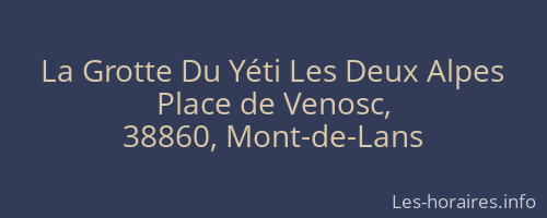 La Grotte Du Yéti Les Deux Alpes