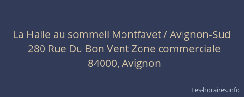 La Halle au sommeil Montfavet / Avignon-Sud