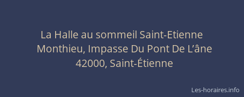 La Halle au sommeil Saint-Etienne