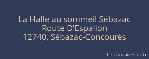 La Halle au sommeil Sébazac
