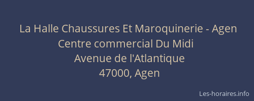 La Halle Chaussures Et Maroquinerie - Agen Centre commercial Du Midi
