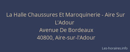 La Halle Chaussures Et Maroquinerie - Aire Sur L'Adour