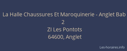La Halle Chaussures Et Maroquinerie - Anglet Bab 2