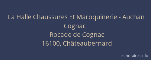 La Halle Chaussures Et Maroquinerie - Auchan Cognac
