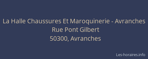 La Halle Chaussures Et Maroquinerie - Avranches