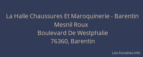 La Halle Chaussures Et Maroquinerie - Barentin Mesnil Roux