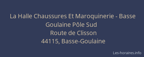 La Halle Chaussures Et Maroquinerie - Basse Goulaine Pôle Sud