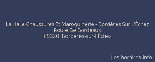 La Halle Chaussures Et Maroquinerie - Bordères Sur L'Échez
