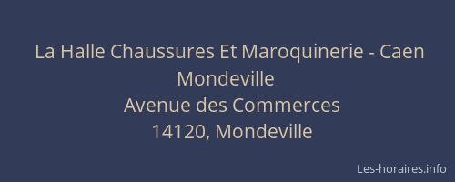 La Halle Chaussures Et Maroquinerie - Caen Mondeville