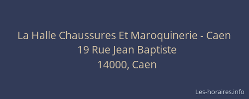 La Halle Chaussures Et Maroquinerie - Caen