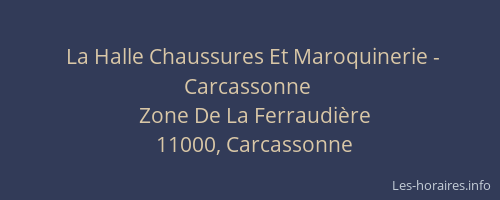 La Halle Chaussures Et Maroquinerie - Carcassonne