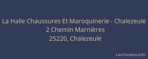 La Halle Chaussures Et Maroquinerie - Chalezeule