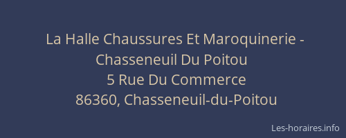 La Halle Chaussures Et Maroquinerie - Chasseneuil Du Poitou
