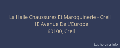 La Halle Chaussures Et Maroquinerie - Creil