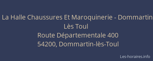 La Halle Chaussures Et Maroquinerie - Dommartin Lès Toul