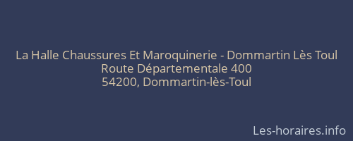 La Halle Chaussures Et Maroquinerie - Dommartin Lès Toul