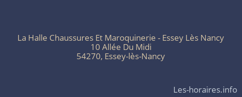 La Halle Chaussures Et Maroquinerie - Essey Lès Nancy