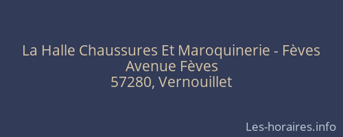 La Halle Chaussures Et Maroquinerie - Fèves