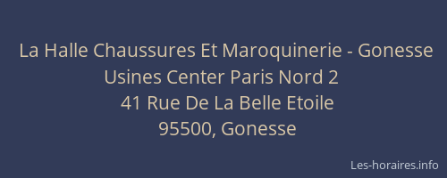 La Halle Chaussures Et Maroquinerie - Gonesse Usines Center Paris Nord 2