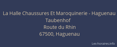 La Halle Chaussures Et Maroquinerie - Haguenau Taubenhof