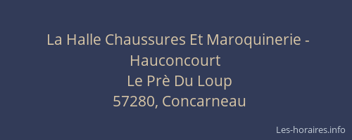 La Halle Chaussures Et Maroquinerie - Hauconcourt