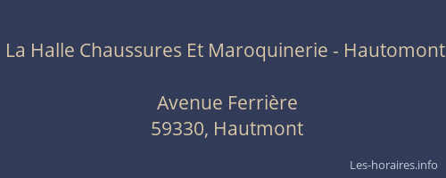 La Halle Chaussures Et Maroquinerie - Hautomont
