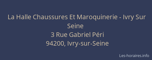 La Halle Chaussures Et Maroquinerie - Ivry Sur Seine